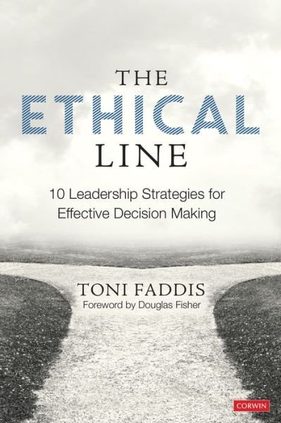 Cover for Faddis, Toni Osborn (San Diego State University, USA) · The Ethical Line: 10 Leadership Strategies for Effective Decision Making (Pocketbok) (2019)