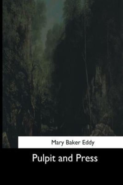 Cover for Mary Baker Eddy · Pulpit and Press (Pocketbok) (2017)