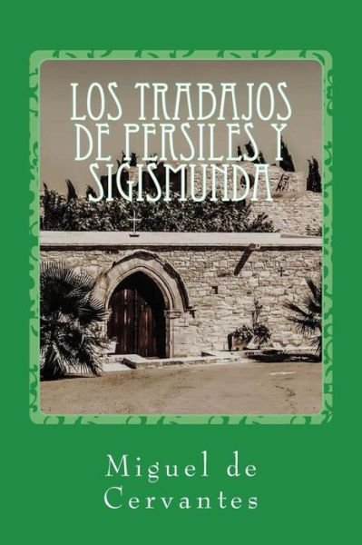 Cover for Miguel de Cervantes · Los trabajos de Persiles y Sigismunda (Paperback Bog) (2017)