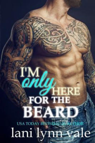 Cover for Lani Lynn Vale · I'm Only Here for the Beard (Paperback Book) (2017)