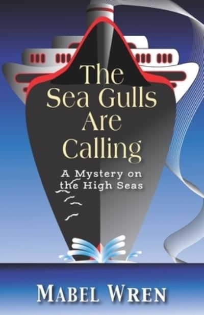 The Sea Gulls Are Calling - Mabel Wren - Books - Paloma Books - 9781555719883 - June 30, 2020