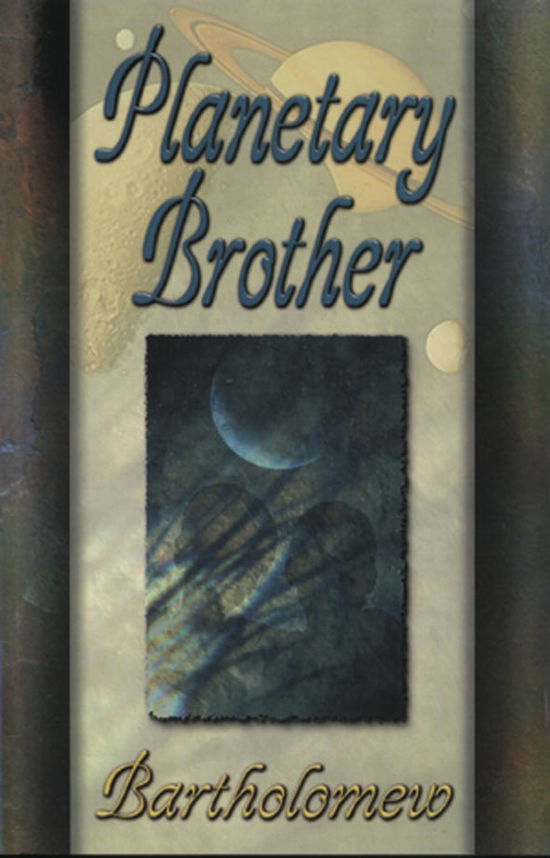 Planetary Brother - Bartholomew - Książki - Hay House Inc - 9781561703883 - 1 marca 1999