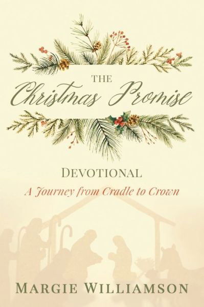 Cover for Margie Williamson · The Christmas Promise Devotional: A Journey from Cradle to Crown (Paperback Book) (2020)