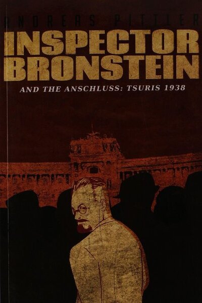 Cover for Andreas Pittler · Inspector Bronstein and the Anschluss: 1938 (Pocketbok) (2014)