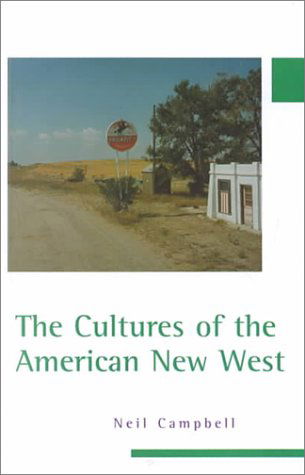 Cover for Neil Campbell · The Cultures of the American New West (America in the 20th/21st Century) (Hardcover Book) (2000)