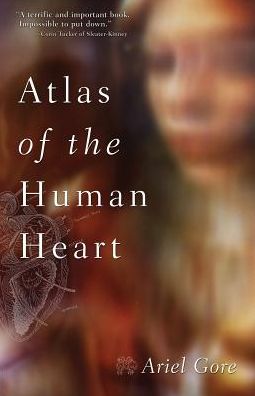 Cover for Ariel Gore · Atlas of the Human Heart (Paperback Book) (2003)