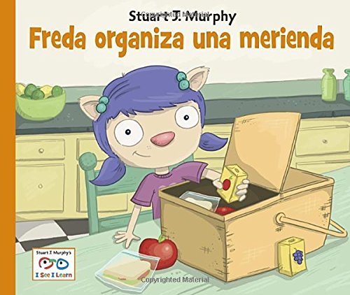Freda organiza una merienda - I See I Learn - Stuart J. Murphy - Bøger - Charlesbridge Publishing,U.S. - 9781580894883 - 1. juli 2011