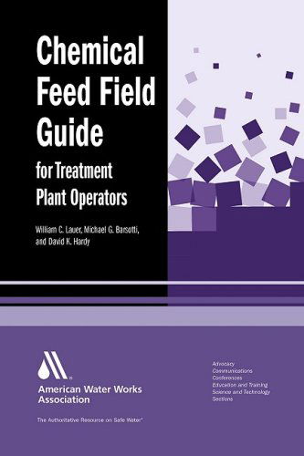 Cover for David K. Hardy · Chemical Feed Field Guide for Treatment Plant Operators (Paperback Book) (2009)