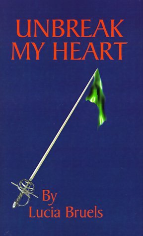 Cover for Lucia Bruels · Unbreak My Heart (Paperback Book) (2000)
