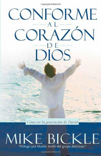 Conforme Al Corazon De Dios - Mike Bickle - Książki - Casa Creacion - 9781591854883 - 4 stycznia 2005