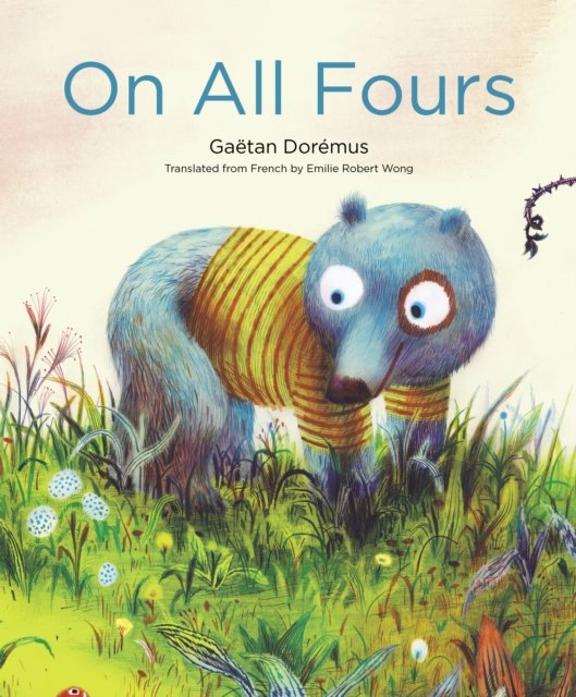 On All Fours - Gaetan Doremus - Books - Enchanted Lion Books - 9781592703883 - March 13, 2025