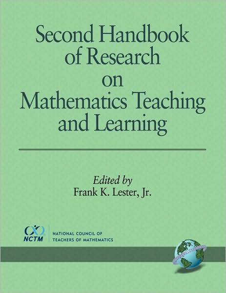 Second Handbook of Research on Mathematics Teaching and Learning - Frank K Jr Lester - Books - Information Age Publishing - 9781593115883 - June 15, 2007