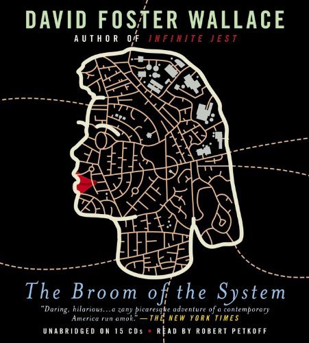 Cover for David Foster Wallace · The Broom of the System: a Novel (Lydbog (CD)) [Unabridged edition] (2010)
