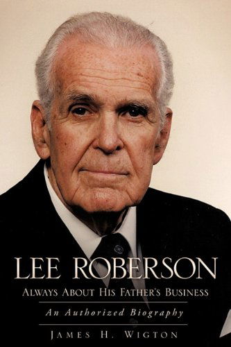 Cover for James H. Wigton · Lee Roberson -- Always About His Father's Business (Paperback Book) (2010)