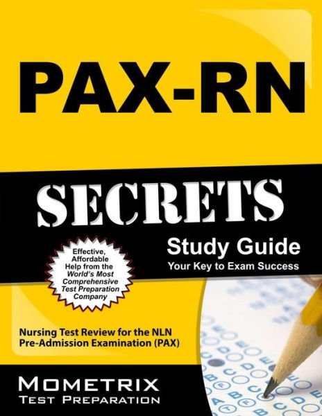 Cover for Pax Nursing Exam Secrets Test Prep Team · Pax-rn Secrets Study Guide: Nursing Test Review for the Nln Pre-admission Examination (Pax) (Paperback Book) [1 Pap / Psc edition] (2023)