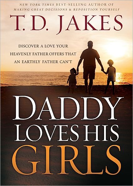 Cover for T. D. Jakes · Daddy Loves His Girls (Pocketbok) [Reprint edition] (2011)