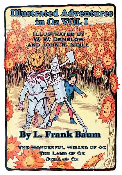 Cover for L. Frank Baum · Illustrated Adventures in Oz Vol I: the Wizard of Oz, the Land of Oz, Ozma of Oz (Paperback Book) (2011)