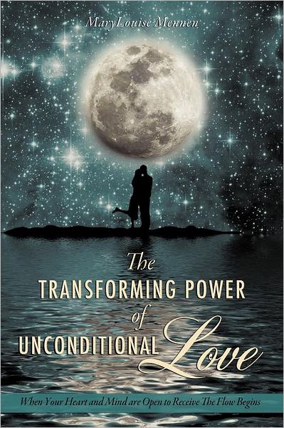 Cover for Marylouise Mennen · The Transforming Power of Unconditional Love (Paperback Book) (2011)