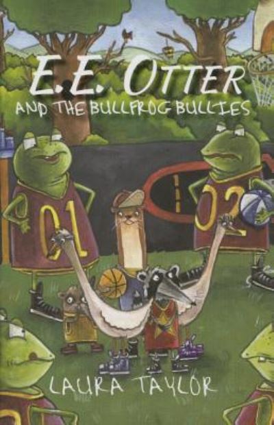 Cover for Laura Taylor · E.E. Otter and the Bullfrog Bullies (Paperback Book) (2014)