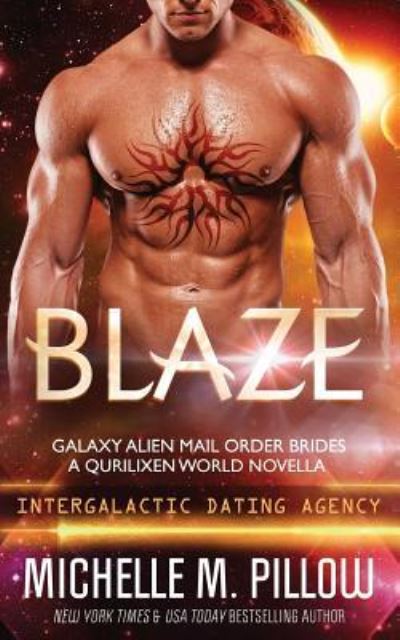 Cover for Michelle M. Pillow · Blaze : Intergalactic Dating Agency : a Qurilixen World Novella (Paperback Book) (2018)