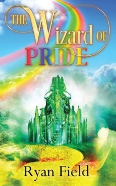 Cover for Ryan Field · The Wizard of Pride (Pocketbok) (2021)