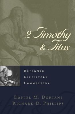 Cover for Daniel M. Doriani · 2 Timothy and Titus (Book) (2020)