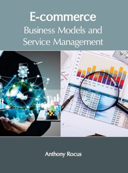 Cover for Anthony Rocus · E-Commerce: Business Models and Service Management (Hardcover Book) (2017)
