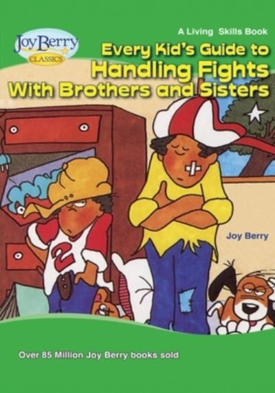 Cover for Joy Berry · Every Kid's Guide to Handling Fights with Brothers or Sisters (Book) (2020)