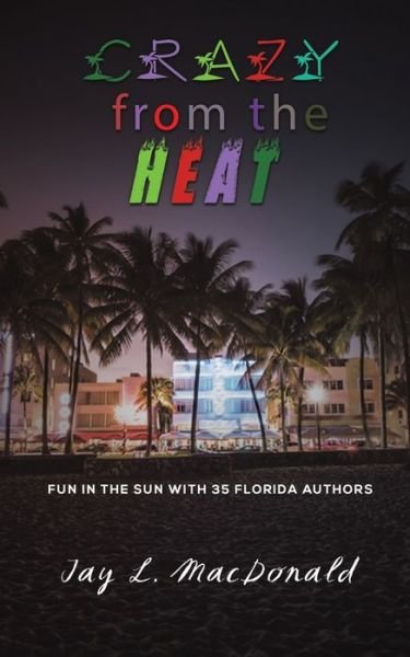 Cover for Jay L MacDonald · Crazy from the Heat (Taschenbuch) (2023)