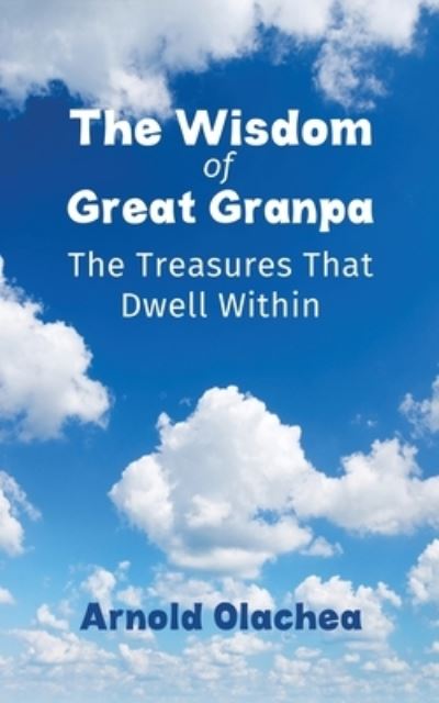 Cover for Arnold Olachea · The Wisdom of Great Granpa (Paperback Book) (2023)
