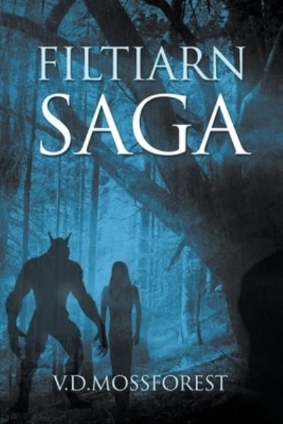 Cover for V D Mossforest · Filtiarn Saga (Paperback Book) (2021)