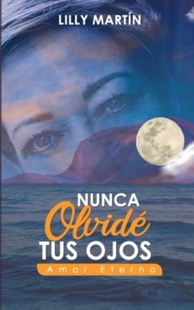 Cover for Lilly Martin · Nunca Olvide Tus Ojos - Amor Eterno (Paperback Book) (2019)