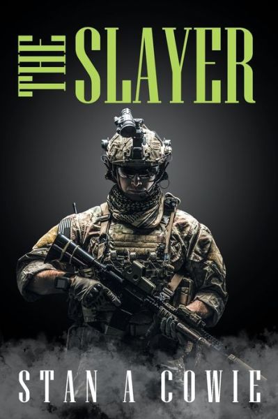 Cover for Stan A Cowie · The Slayer (Paperback Book) (2021)