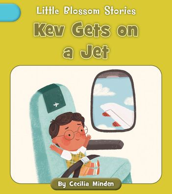 Kev Gets on a Jet - Cecilia Minden - Books - Cherry Lake Publishing - 9781668918883 - 2023