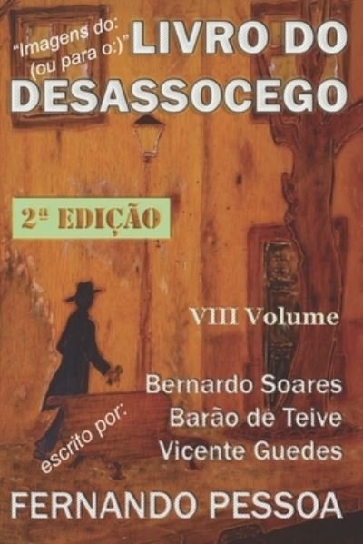 Cover for Fernando Pessoa · VIII - Livro Do Desassocego (Paperback Book) (2019)