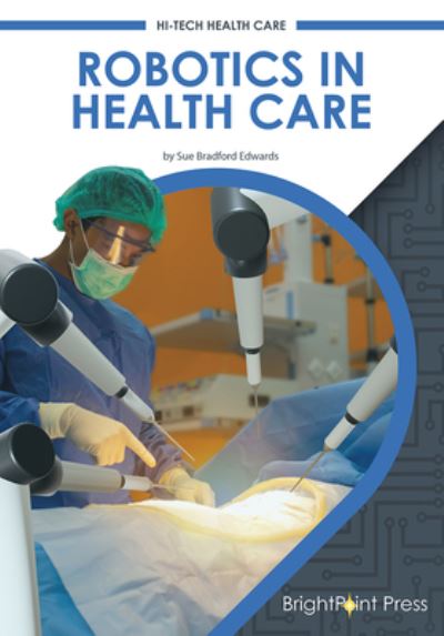 Cover for Sue Bradford Edwards · Robotics in Health Care (Hardcover Book) (2021)