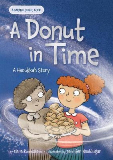 Cover for Elana Rubinstein · A Donut in Time: A Hanukkah Story - Saralee Siegel (Hardcover Book) (2022)