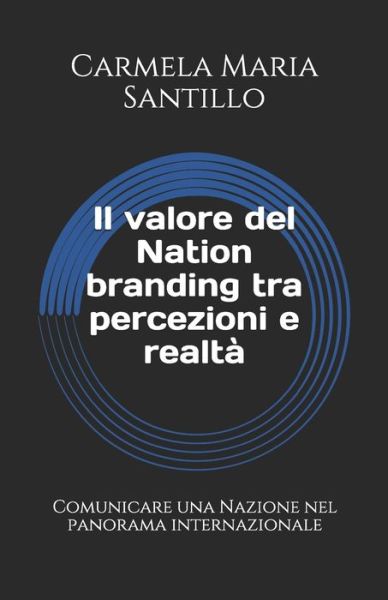 Cover for Carmela Maria Santillo · Il valore del Nation branding tra percezioni e realta (Paperback Book) (2019)