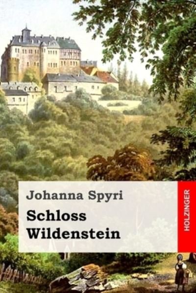 Cover for Johanna Spyri · Schloss Wildenstein (Paperback Book) (2019)