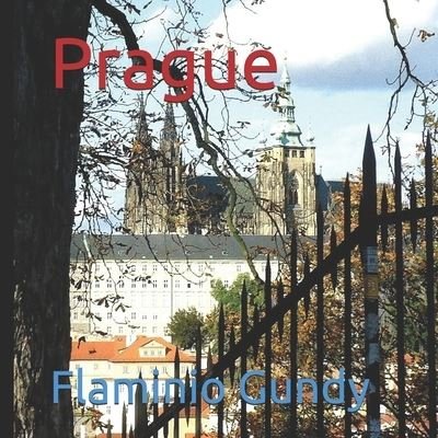 Flaminio Gundy · Prague (Pocketbok) (2019)