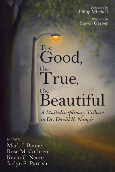 Cover for Mark J Boone · The Good, the True, the Beautiful (Paperback Book) (2021)