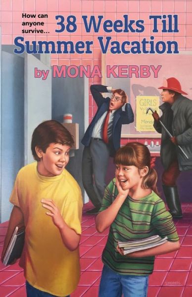 Cover for Mona Kerby · 38 Weeks Till Summer Vacation (Paperback Book) (2020)