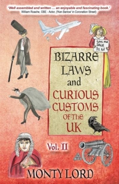 Cover for Monty Lord · Bizarre Laws and Curious Customs of the UK (Book) (2023)