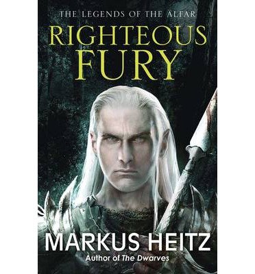 Cover for Markus Heitz · Righteous Fury: The Legends of the Alfar Book I - The Legends of the Alfar (Pocketbok) (2014)