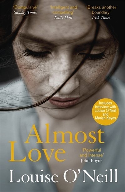 Cover for Louise O'Neill · Almost Love: the addictive story of obsessive love from the bestselling author of Asking for It (Paperback Book) (2019)