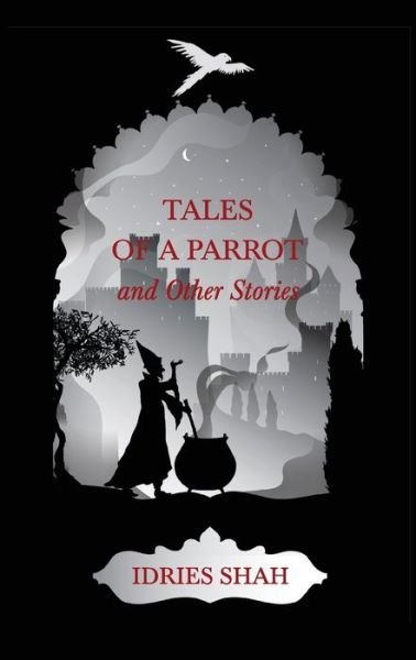 World Tales I - Idries Shah - Bøger - ISF Publishing - 9781784793883 - 10. februar 2020