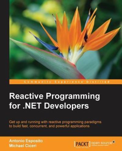 Cover for Antonio Esposito · Reactive Programming for .NET Developers (Paperback Book) (2016)