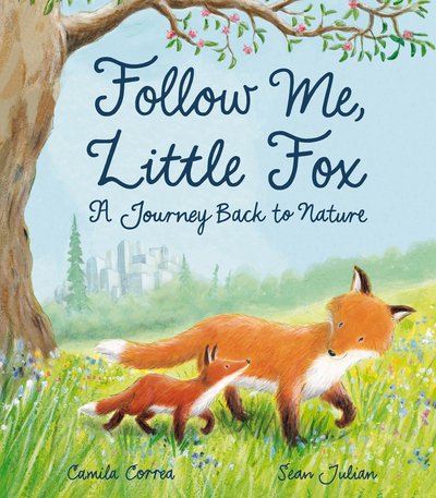 Cover for Camila Correa · Follow Me, Little Fox: A Journey Back to Nature (Pocketbok) (2020)
