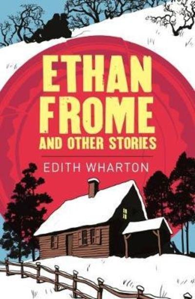 Cover for Edith Wharton · Ethan Frome - Arcturus Classics (Paperback Bog) (2018)