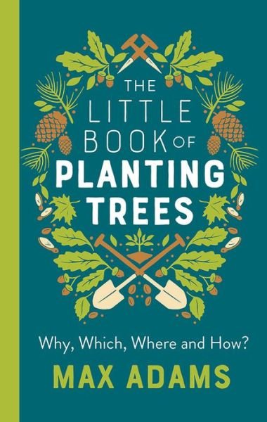Cover for Max Adams · The Little Book of Planting Trees (Paperback Book) (2020)